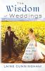 The Wisdom of Weddings: Life Lessons from That Special Day: 1 (Wisdom for Life)