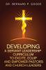 Developing a Servant Leadership Curriculum to Excite Equip and Empower Pastors and Church Leaders: God's Servants Doing God's Work God's Way By God's Power