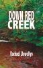 Down Red Creek: Book One of the Red Creek Series