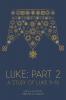 Luke: Part 2: At His Feet Studies: 6