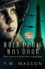 When Paris Was Dark: A Boy's Journey to Survive Nazi-occupied Paris