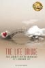 The Life Bridge: Your Journey From An Unconscious To A Conscious Life