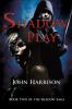 Shadow Play: 2 (Shadow Saga)