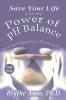 Save Your Life with the Power of pH Balance - Large Print: Becoming pH Balanced in an Unbalanced World - Large Print: 1 (How to Save Your Life)