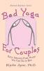 Bed Yoga for Couples: Easy Healing Yoga Moves You Can Do in Bed: 3 (Absolute Beginner)