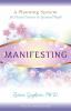 Manifesting: A Planning System for Visual Creative & Spiritual People