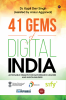 41 Gems of Digital India : Actionable Insights for Egovernance Leaders and Nation Builders