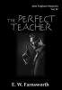 John Fulghum Mysteries Vol. IV: The Perfect Teacher