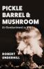 Pickle Barrel and Mushroom: Air Bombardment in WWII