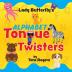 Lady Butterfly's alphabet Tongue Twisters