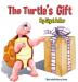 The Turtle's Gift: Children's Book on Patience: 1 (Bedtime Story Picture Book for Kids)