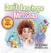 Don't lose hope Mr. Soap: Rhyming story to encourage healthy habits / personal hygiene: 1 (Toddler Books (Picture) for Kids)