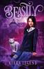 Beastly: A Shifter Academy Reverse Harem (The Citadel - Semester Two): 2