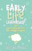 Early Life Leadership 101 Conversation Starters and Writing Prompts