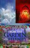 From the Garden into Eternity: Your Choice