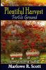 Plentiful Harvest: Fertile Ground