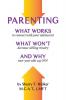 Parenting: What Works What Won't and Why