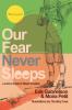 Our Fear Never Sleeps: Let Go To Fight For What's Possible