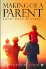 Making of a Parent : Know What It Takes‚Ä¶