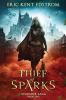 Thief of Sparks: 1 (Starside Saga)