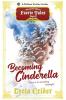 Becoming Cinderella Season One (A The Realm Where Faerie Tales Dwell Series)