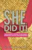 S.H.E. Did It!: One Woman's Journey to Becoming Shameless Healed and Empowered.