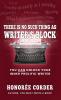 There is No Such Thing as Writer's Block