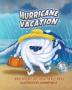 Hurricane Vacation: A Hurricane Preparedness Book