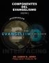 Conectando el Evangelismo y el Discipulado: Sesión 3: Componentes Del Evangelismo