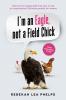 I'm an Eagle not a Field Chick: An Inspirational Christian Parable for Women