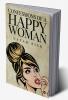 Confessions of a Happy Woman