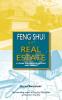 Feng Shui for Real Estate: A Guide for Buyers Sellers and Agents