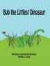 Bob the Littlest Dinosaur: 1