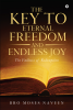 The Key to Eternal Freedom and Endless Joy : The Fullness of Redemption