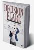 Decision Flare : In and around Emotions