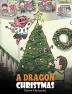 A Dragon Christmas: Help Your Dragon Prepare for Christmas. A Cute Children Story To Celebrate The Most Special Day of The Year.: 21 (My Dragon Books)