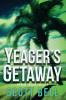 Yeager's Getaway: 3 (Abel Yeager Novels)