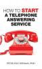 How to Start a Telephone Answering Service