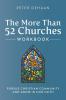 The More Than 52 Churches Workbook: Pursue Christian Community and Grow in Our Faith: 4