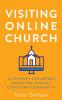 Visiting Online Church: A Journey Exploring Effective Digital Christian Community: 5 (52 Churches)