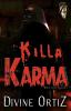 Killa Karma: What Goes Around...