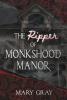 The Ripper of Monkshood Manor