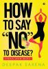 How to Say ‚ÄúNO‚Äù to Disease? : Yoga and Diet