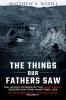 The Things Our Fathers Saw Vol. IV: Up the Bloody Boot-The War in Italy: 4