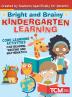 Bright and Brainy Kindergarten Learning: For Kids Age 4-6: Core Learning Activities for Reading Writing and Mathematics