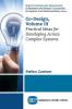 Co-Design Volume III: Practical Ideas for Developing Across Complex Systems: 3