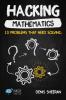 Hacking Mathematics: 10 Problems That Need Solving: 17 (Hack Learning)