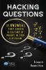 Hacking Questions: 11 Answers That Create a Culture of Inquiry in Your Classroom: 23 (Hack Learning)