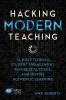 Hacking Modern Teaching