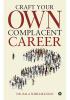 Craft Your Own Complacent Career